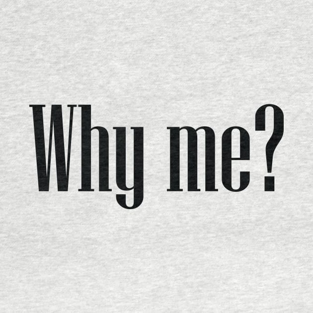 Why me? by Volunteer UA